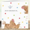 West Country Designs 'Just Chicken In . . .'   Card
